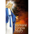 Insights Into The Blessed Virgin Mary: Understanding Mary From the right view