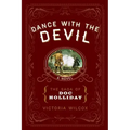Dance with the Devil: The Saga of Doc Holliday