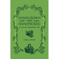 Homegrown and Handpicked: A Year in a Gardening Life