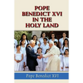 Pope Benedict XVI in the Holy Land