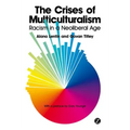 The Crises of Multiculturalism: Racism in a Neoliberal Age