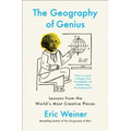 The Geography of Genius: Lessons from the World's Most Creative Places