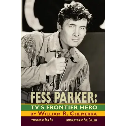 Fess Parker: TV's Frontier Hero