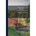 The Maine Historical Magazine; Volume 8