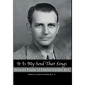 It is My Soul that Sings: Selected Poems of Charles Gordon Rex
