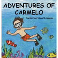 Adventures of Carmelo-Swim Survival Lessons