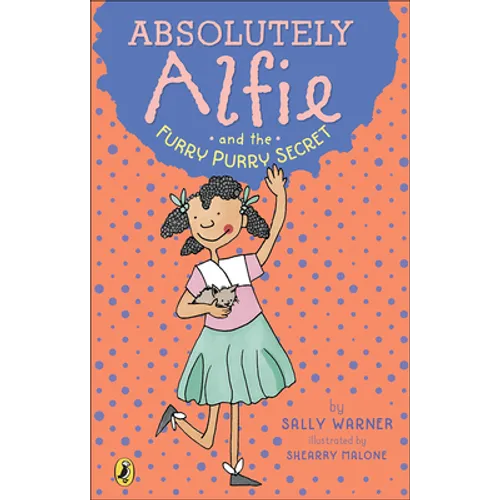 Absolutely Alfie and the Furry, Purry Secret