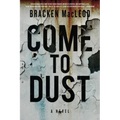 Come to Dust