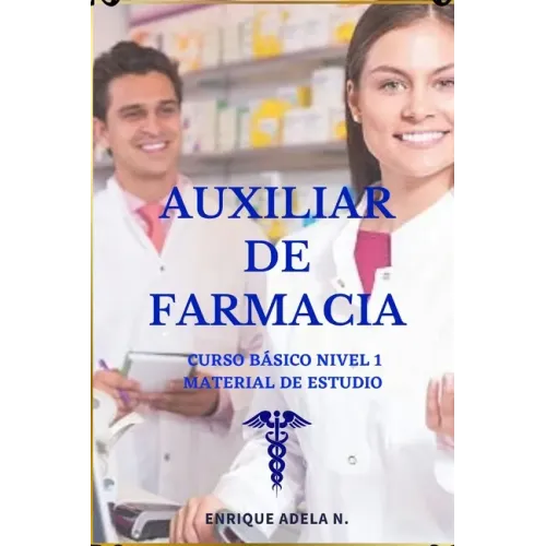 Auxiliar de Farmacia curso básico: Material de estudio