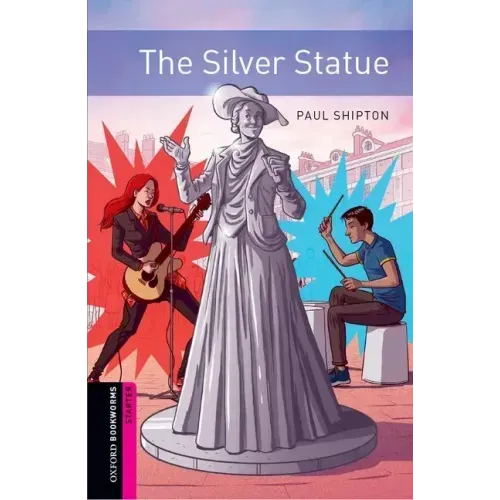 Oxford Bookworms 3e Starter the Silver Statue