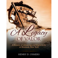 A Legacy of Valor: A History of Lifesaving and Shipwrecks at Montauk, New York