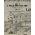 North of 9-Mile Mountain: Grabbing the Heart Out of the Watermelon