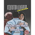 African Tales Myths and Legends: Mami Wata: Beyond time and space