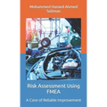 Risk Assessment Using FMEA: A Case of Reliable Improvement