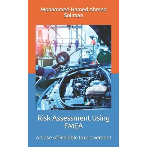 Risk Assessment Using FMEA: A Case of Reliable Improvement