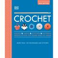 Crochet: Over 130 Techniques and Stitches