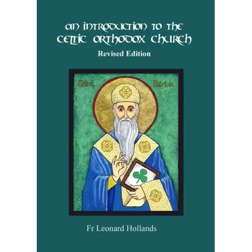 An Introduction to the Celtic Orthodox Church - Revised Edition
