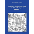 Influences of the Forces of the Zodiac on the Cultural Development of Mankind