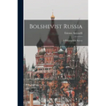 Bolshevist Russia: a Philosophical Survey