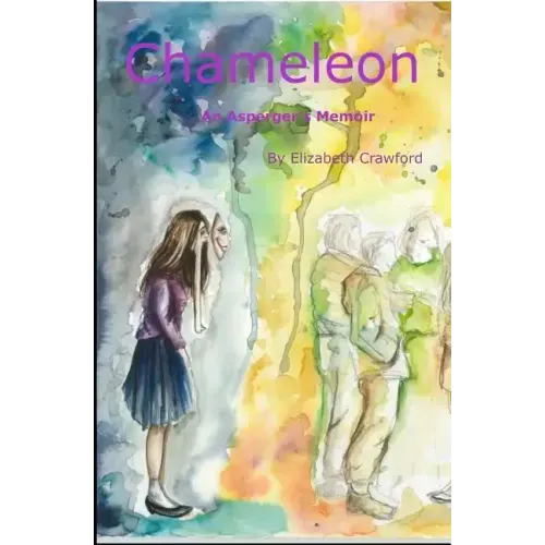 Chameleon: An Asperger's Memoir