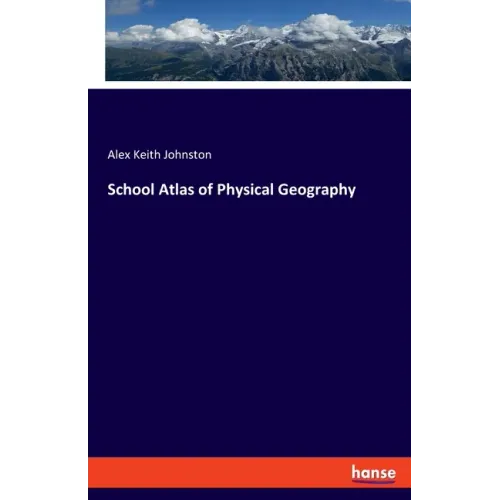 School Atlas of Physical Geography