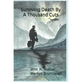 Surviving Death By A Thousand Cuts