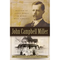 John Campbell Miller: Builder of Fancy Homes in Rural West Virginia