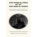 Every Woman Is a Female but Not Every Female Is a Woman: The Process Leads to Discovery