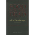 Food for the Dead: On the Trail of New England's Vampires