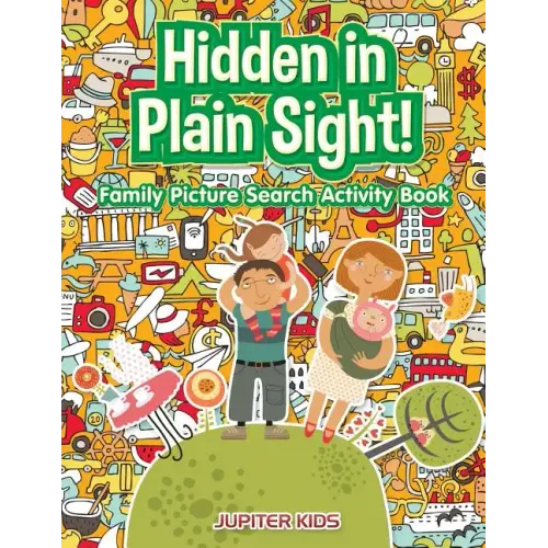Hidden in Plain Sight! Family Picture Search Activity Book