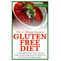 The 15 Minute Guide to Gluten Free Diet: A quick guide to know what to eat and what to avoid to help you live a Gluten-Free life, Gluten free recipes