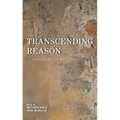 Transcending Reason: Heidegger on Rationality
