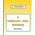 A Verilog HDL Primer, Third Edition