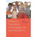 Children's Transitions in Everyday Life and Institutions