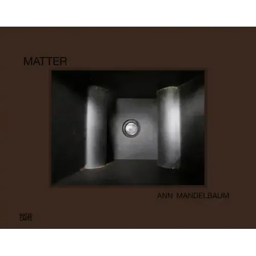 Ann Mandelbaum: Matter