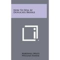 How To Win At Duplicate Bridge