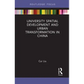 University Spatial Development and Urban Transformation in China