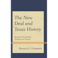 The New Deal and Texas History: Saving the Past Through Hardship and Turmoil