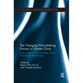 The Changing Policy-Making Process in Greater China: Case Research from Mainland China, Taiwan and Hong Kong