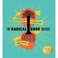 The Radical Book for Kids: Exploring the Roots and Shoots of Faith