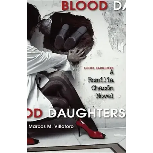 Blood Daughters: A Romilia Chacon Novel: A Romilia Chacon Novel