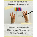 Second Grade Math: (For Homeschool or Extra Practice)