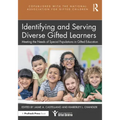 Identifying and Serving Diverse Gifted Learners: Meeting the Needs of Special Populations in Gifted Education