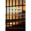 Inside Hawaii Prison Walls: Psychological, Moral Reasoning, and Relational Attachment
