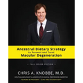 Ancestral Dietary Strategy to Prevent and Treat Macular Degeneration: Full Color Paperback Edition
