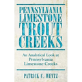 Pennsylvania Limestone Trout Creeks: An Analytical Look at Pennsylvania Limestone Creeks