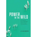 Power in the Wild: The Subtle and Not-So-Subtle Ways Animals Strive for Control Over Others