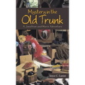 Mystery in the Old Trunk: A Jonathan and Marie Adventure