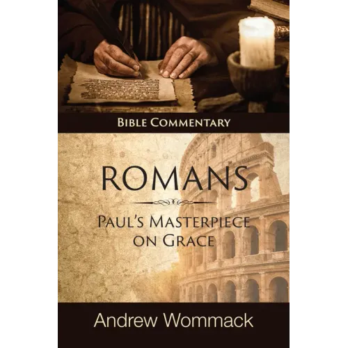 Romans: Paul's Masterpiece on Grace: Bible Commentary