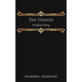 The Voivod: A Ghost Story